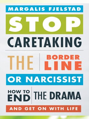 cover image of Stop Caretaking the Borderline or Narcissist